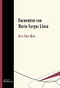 ENCUENTROS CON MARIO VARGAS LLOSA | 9788417252007 | CRUZ RUIZ, JUAN