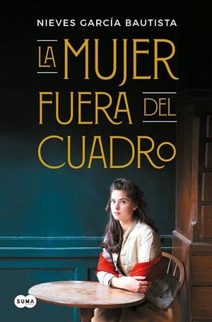 MUJER FUERA DEL CUADRO, LA | 9788491292128 | GARCIA BAUTISTA, NIEVES