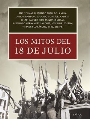 MITOS DEL 18 DE JULIO, LOS | 9788491991229 | VIÑAS, ÁNGEL / ARÓSTEGUI SÁNCHEZ, JULIO / HERNÁNDEZ SÁNCHEZ, FERNANDO / LEDESMA, JOSÉ LUIS