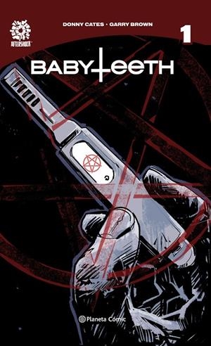 BABYTEETH 01 | 9788491737353 | CATES, DONNY / BROWN, GARRY