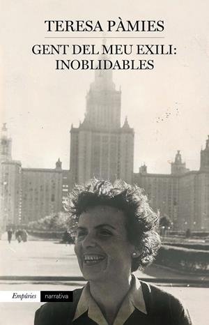 GENT DEL MEU EXILI : INOBLIDABLES | 9788417879006 | PÀMIES, TERESA