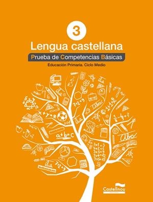 CASTELLÀ 3: PROVES COMPETÈNCIES BÀSIQUES | 9788498044577 | HERMES EDITORA GENERAL, S.A.U.