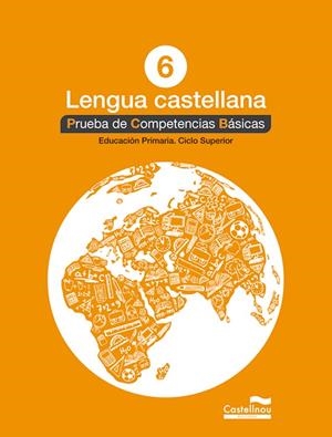 CASTELLÀ 6: PROVES COMPETÈNCIES BÀSIQUES | 9788498049848 | HERMES EDITORA GENERAL, S.A.U.