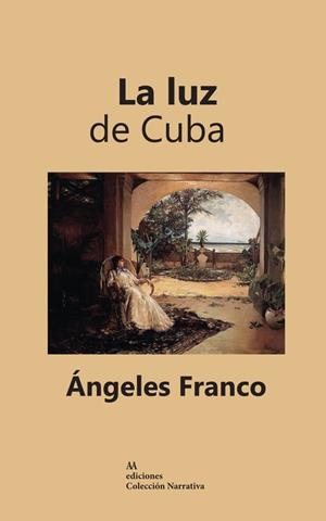 LUZ DE CUBA, LA | 9788494909672 | FRANCO RUBIO, ANGELES