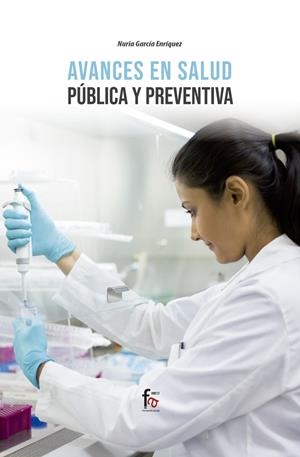 AVANCES EN SALUD PUBLICA Y PREVENTIVA | 9788413236865 | GARCIA ENRIQUEZ, NURIA