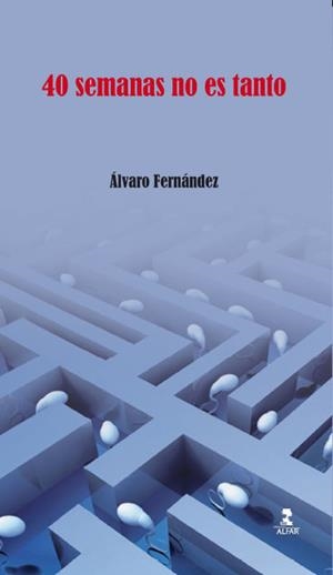 40 SEMANAS NO ES TANTO | 9788478986262 | FERNÁNDEZ, ÁLVARO