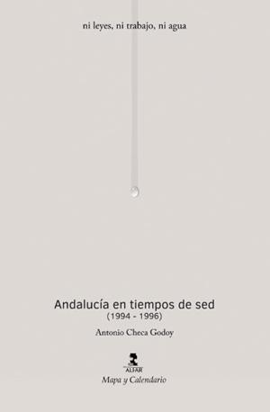 ANDALUCÍA EN TIEMPOS DE SED (1994-1996) | 9788478986385 | CHECA GODOY, ANTONIO