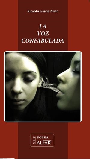 VOZ CONFABULADA, LA | 9788478987283 | GARCÍA NIETO, RICARDO