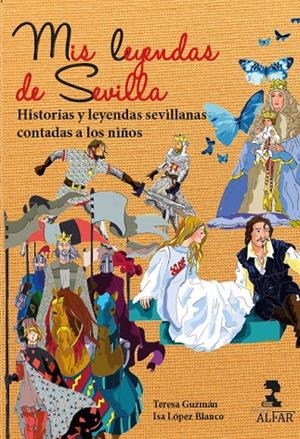 MIS LEYENDAS DE SEVILLA | 9788478988044 | LÓPEZ BLANCO, ISABEL MARÍA