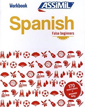 ASSIMIL SPANISH. FALSE BEGINNERS. WORKBOOK | 9782700507140