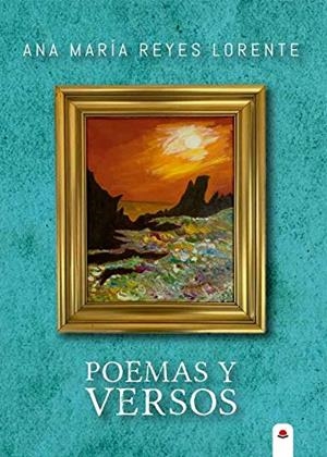 POEMAS Y VERSOS | 9788413312231 | MARÍA REYES, ANA