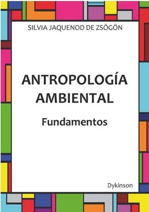 ANTROPOLOGÍA AMBIENTAL. FUNDAMENTOS | 9788413241616 | JAQUENOD, SILVIA