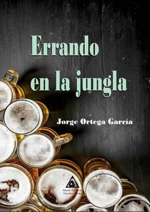 ERRANDO EN LA JUNGLA | 9788412043907 | ORTEGA GARCIA, JORGE