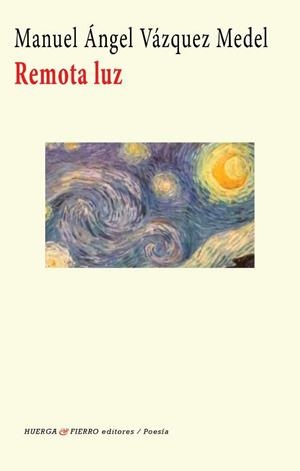 REMOTA LUZ | 9788412038361 | VAZQUEZ, MANUEL ANGEL