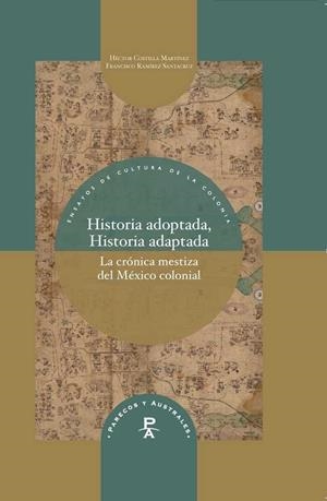 HISTORIA ADOPTADA, HISTORIA ADAPTADA | 9788491920502 | COSTILLA MARTINEZ, HECTOR / RAMIREZ SANTACRUZ, FRANCISCO