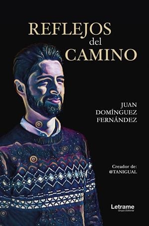 REFLEJOS DEL CAMINO | 9788417818586 | DOMINGUEZ FERNANDEZ, JUAN