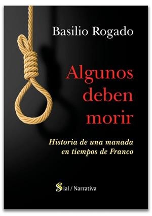 ALGUNOS DEBEN MORIR | 9788417825102 | ROGADO, BASILIO