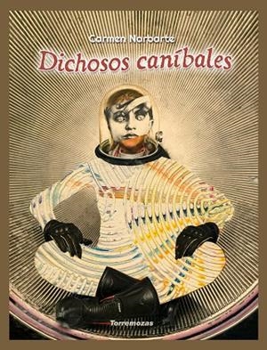 DICHOSOS CANIBALES | 9788478397877 | NARBARTE, CARMEN