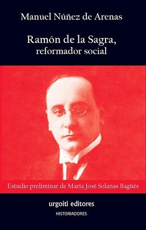 RAMÓN DE LA SAGRA, REFORMADOR SOCIAL | 9788494629686 | NUÑEZ DE ARENAS, MANUEL