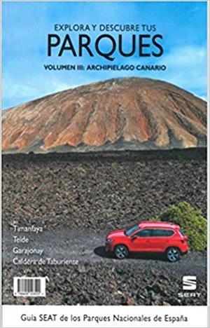 EXPLORA Y DESCUBRE TUS PARQUES III : ARCHIPIELAGO CANARIO | 9788409103522