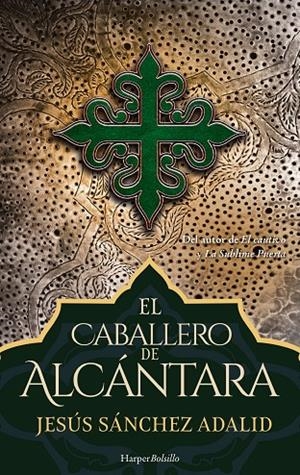 CABALLERO DE ALCÁNTARA, EL | 9788417216474 | SÁNCHEZ ADALID, JESÚS