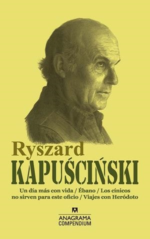 DÍA MÁS CON VIDA, UN / ÉBANO / LOS CÍNICOS NO SIRVEN | 9788433959652 | KAPUSCINSKI, RYSZARD