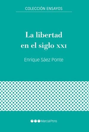 LIBERTAD EN EL SIGLO XXI, LA | 9788416662937 | SÁEZ PONTE, ENRIQUE