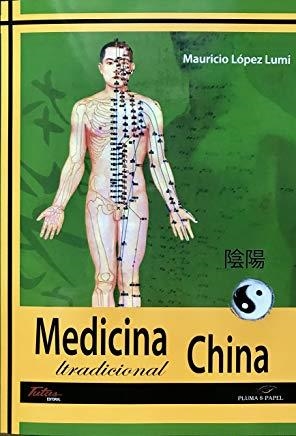 MEDICINA CHINA TRADICIONAL | 9788494477171 | LÓPEZ, MAURICIO