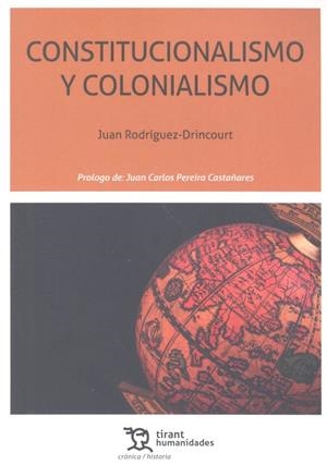 CONSTITUCION Y COLONIALISMO | 9788417508098 | RODRÍGUEZ DRINCOURT, JUAN