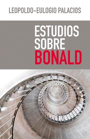 ESTUDIOS SOBRE BONALD | 9788490559710 | PALACIOS RODRÍGUEZ, LEOPOLDO-EULOGI