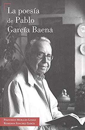 POESÍA DE PABLO GARCÍA BAENA | 9788490457542 | MORALES LOMAS, FRANCISCO