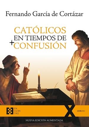CATÓLICOS EN TIEMPOS DE CONFUSIÓN | 9788490559727 | GARCÍA DE CORTÁZAR, FERNANDO