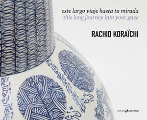 ESTE LARGO VIAJE HASTA TU MIRADA | 9788417905026 | KORAÏCHI, RACHID