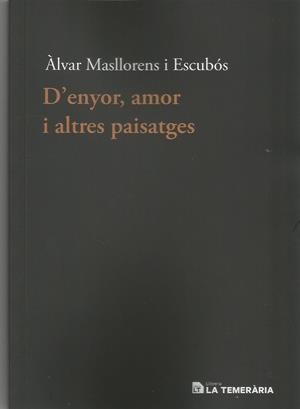 D'ENYOR, AMOR I ALTRES PAISATGES | 9788494320163 | MASLLORENS, ALVAR
