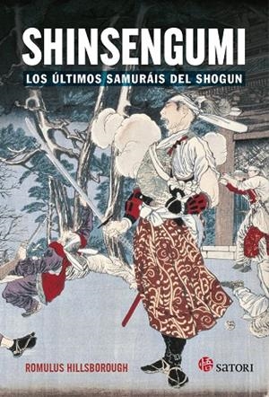SHINSENGUMI. LOS ÚLTIMOS SAMURÁIS DE SHOGUN | 9788417419219 | HILLSBOROUGH, ROMULUS