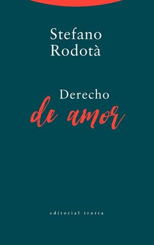 DERECHO DE AMOR | 9788498797626 | RODOTA, STEFANO