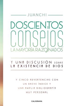 DOSCIENTOS CONSEJOS, LA MAYORÍA RAZONADOS | 9788417637989 | JUANCHI