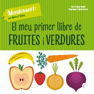MEU PRIMER LLIBRE DE FRUITES I VERDURES, EL | 9788468261768 | PIRODDI, CHIARA