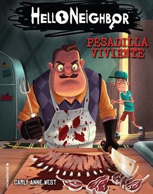 HELLO NEIGHBOR 02. PESADILLA VIVIENTE | 9788417541576 | CARLY ANNE, WEST