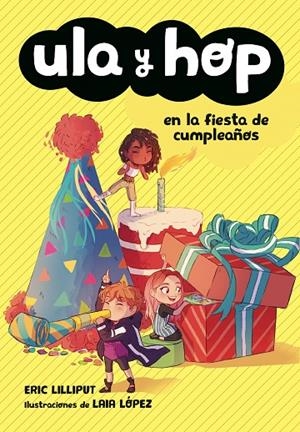 ULA Y HOP EN LA FIESTA DE CUMPLEAÑOS | 9788420434445 | LILLIPUT, ERIC / LOPEZ, LAIA
