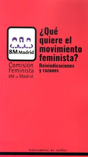 ¿QUÉ QUIERE EL MOVIMIENTO FEMINISTA? | 9788412047820 | COMISIÓN FEMINISTA DEL 8M DE MADRID