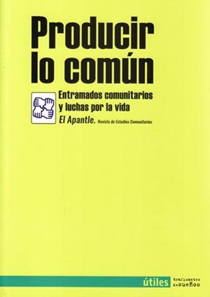 PRODUCIR LO COMÚN | 9788412047806 | EL APLANTE, REVISTA DE ESTUDIOS COMUNITARIOS