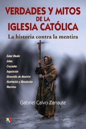 VERDADES Y MITOS DE LA IGLESIA CATOLICA | 9788497391832 | CALVO, GABRIEL