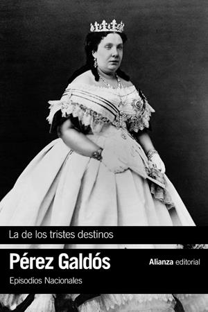 DE LOS TRISTES DESTINOS, LA | 9788491815655 | PÉREZ GALDÓS, BENITO