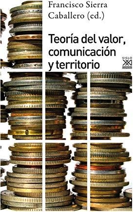 TEORÍA DEL VALOR, COMUNICACIÓN Y TERRITORIO | 9788432319440 | VARIOS AUTORES