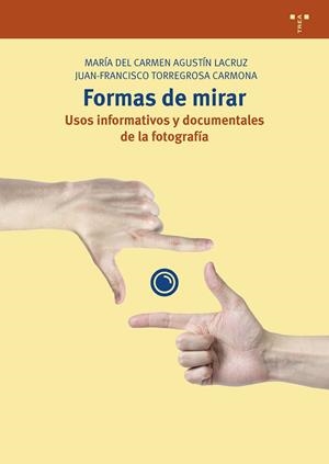 FORMAS DE MIRAR | 9788417767372 | AGUSTÍN LACRUZ, MARÍA DEL CARMEN / TORREGOSA CARMONA, JUAN FRANCISCO