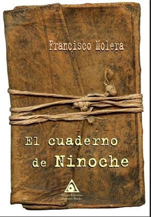 CUADERNO DE NINOCHE, EL | 9788412043969 | MOLERA, FRANCISCO