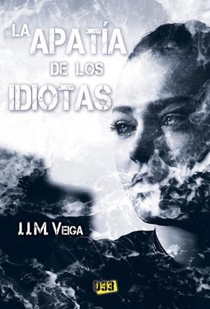 APATÍA DE LOS IDIOTAS, LA | 9788417895037 | VEIGA, J. J. M.