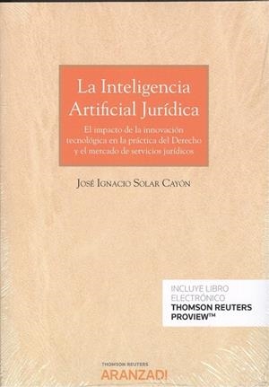 INTELIGENCIA ARTIFICIAL JURÍDICA, LA (DÚO) | 9788413096834 | SOLAR CAYON, JOSE IGNACIO