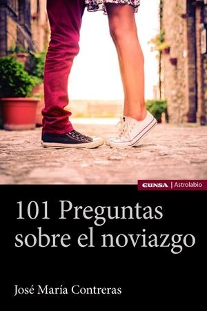 101 PREGUNTAS SOBRE EL NOVIAZGO | 9788431333881 | CONTRERAS LUZON, JOSE MARIA